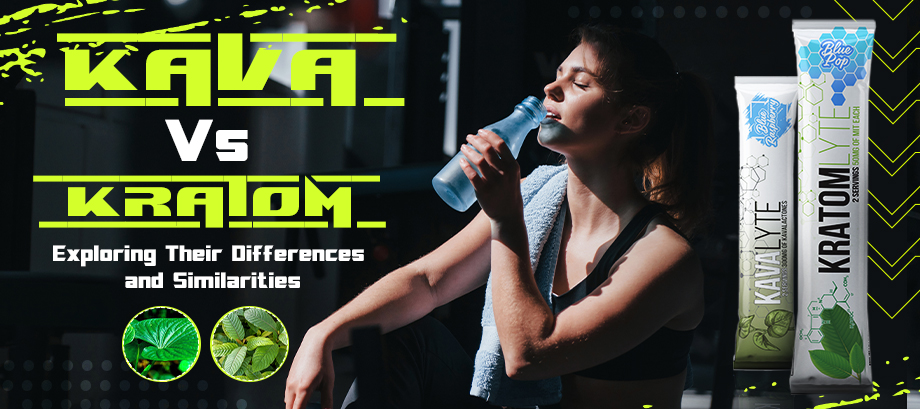 Kava vs. Kratom: Exploring Their Differences and Similarities